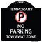 Signmission No Parking Tow Away Zone Heavy-Gauge Aluminum Architectural Sign, 18" x 18", BW-1818-22891 A-DES-BW-1818-22891 - alternate 1